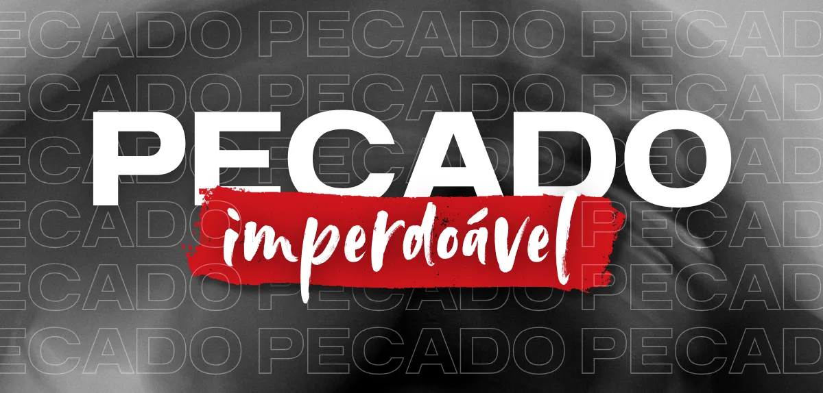 Pecado Imperdoável